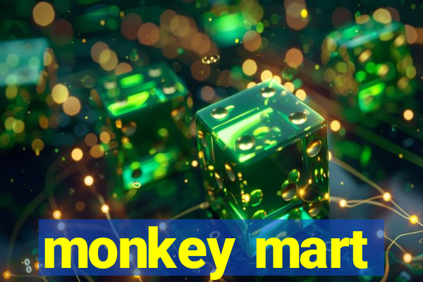 monkey mart